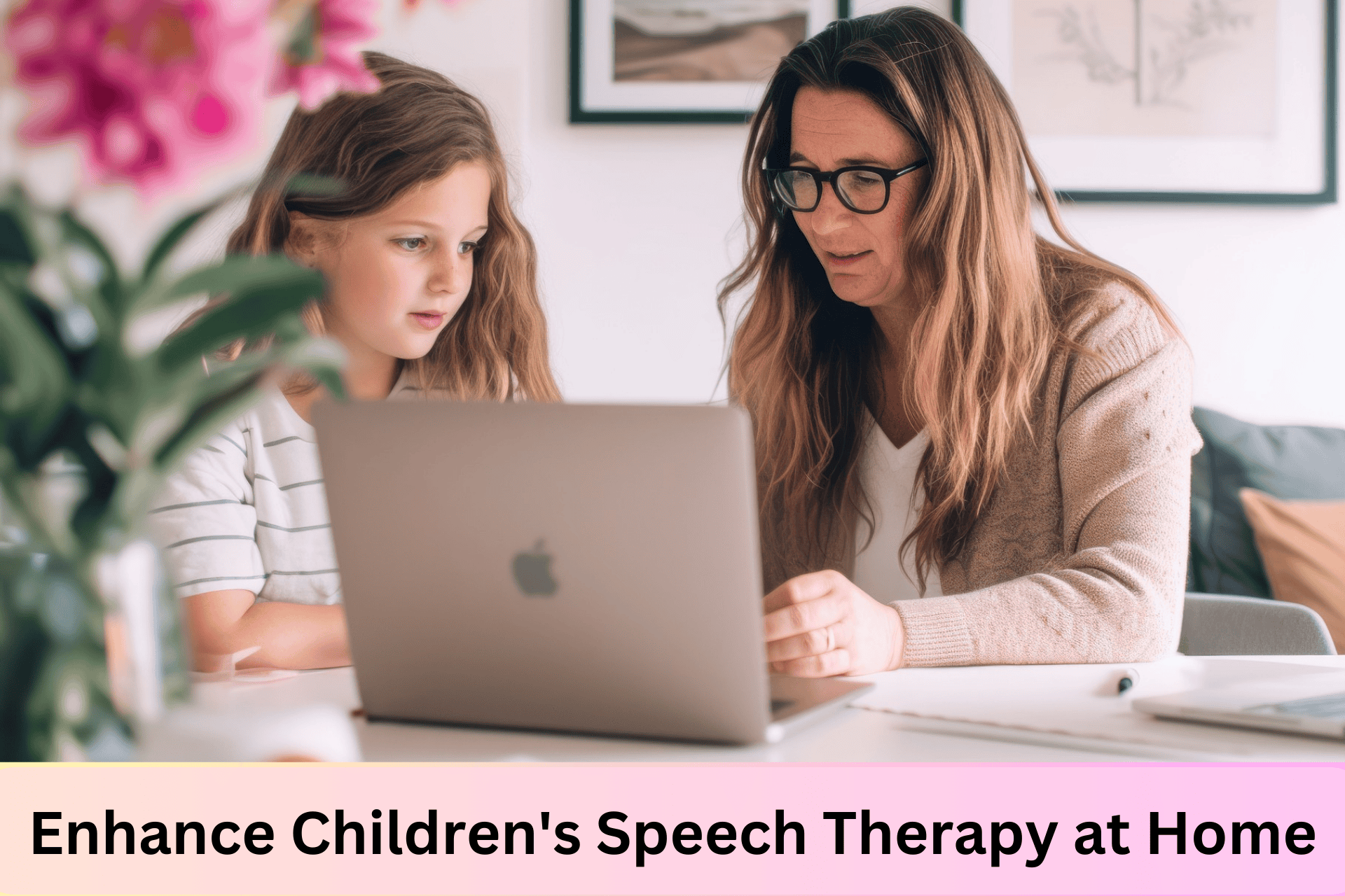 Enhance Children's Speech Therapy at Home
