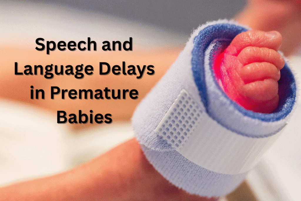 Speech and Language Delays in Premature Babies speech specialist near me