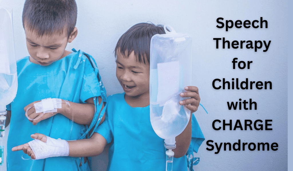Speech Specialist Near Me Speech Therapy for Children with CHARGE Syndrome