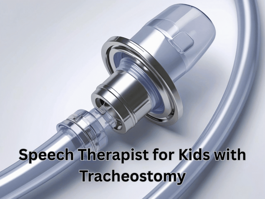 Speech Therapist Near Me for Kids with Tracheostomy