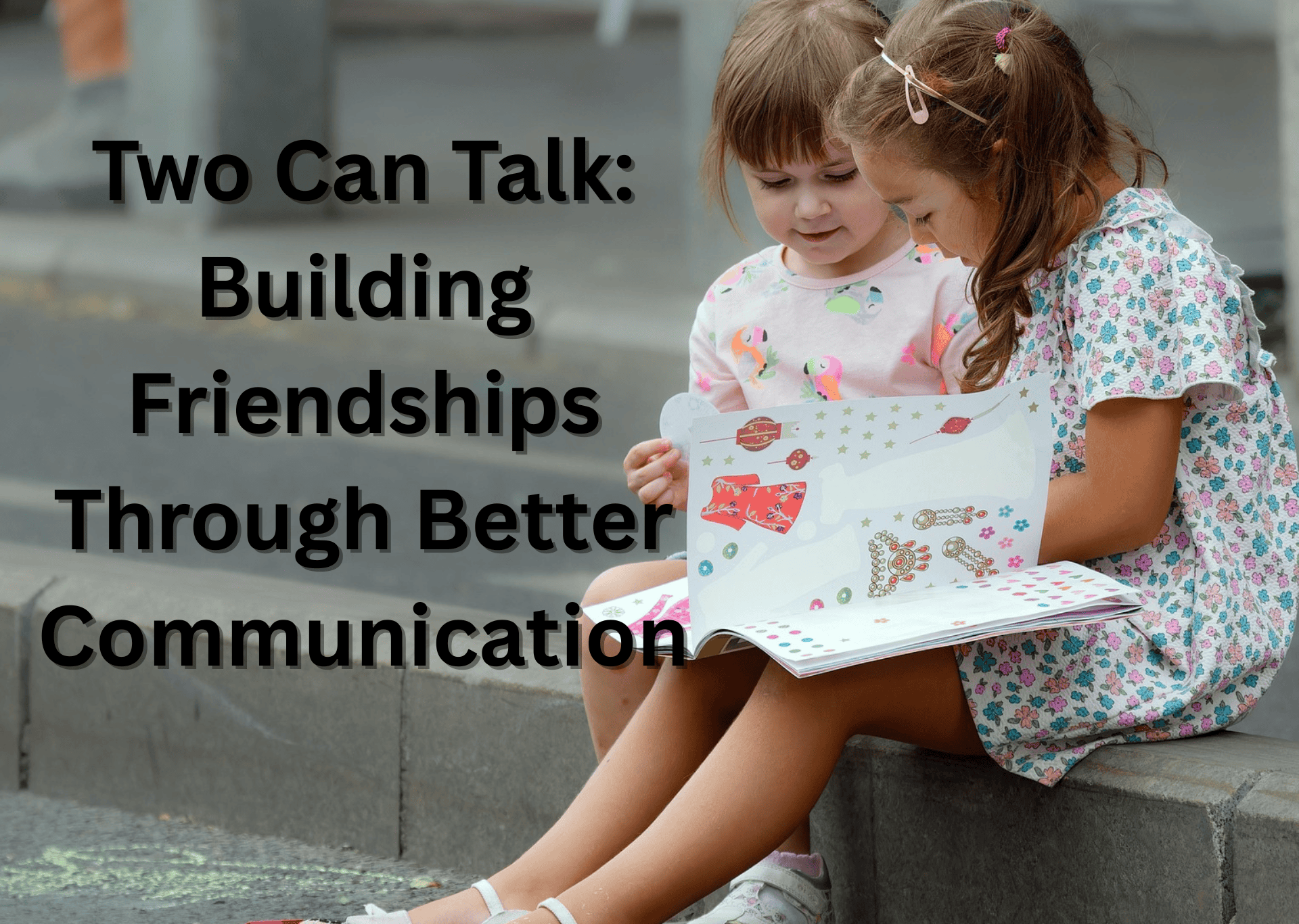 Two Can Talk: Building Friendships Through Better Communication