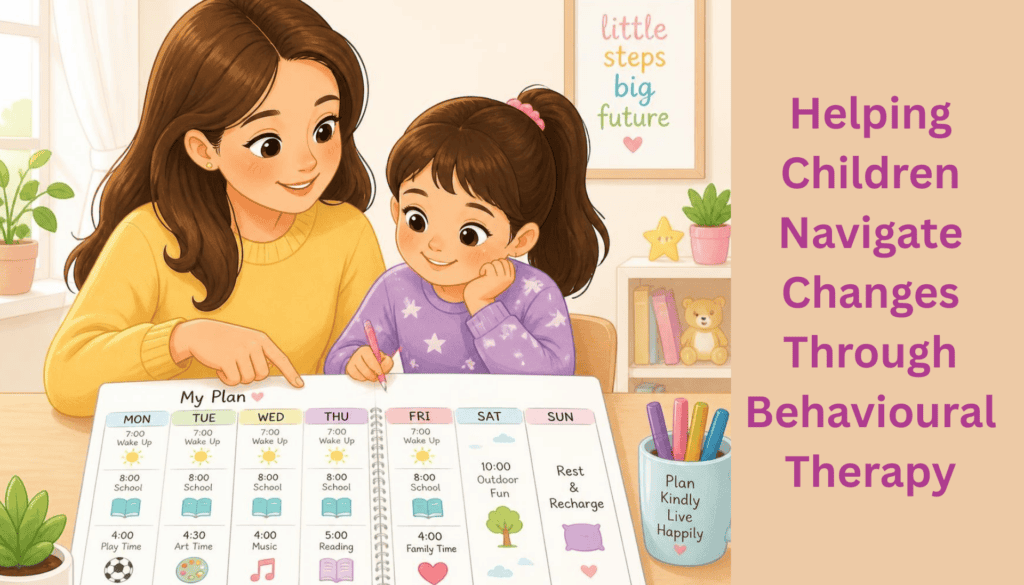 Helping Children Navigate Changes Through Behavioural Therapy